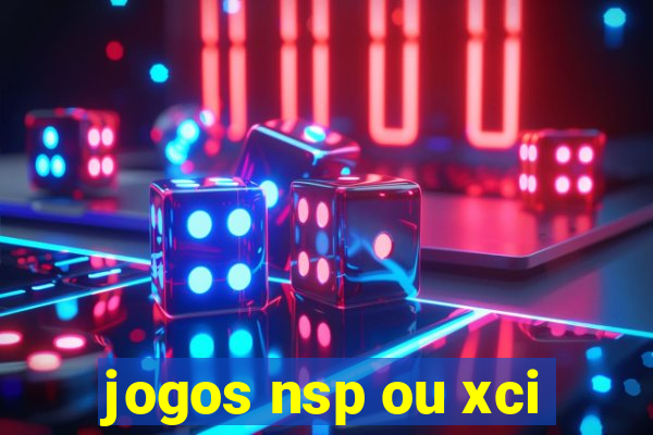 jogos nsp ou xci